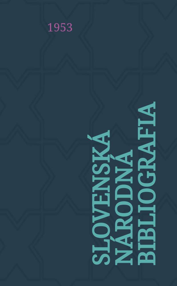 Slovensk&aacute; n&aacute;rodn&aacute; bibliografia : [Doteraz] Bibliografick&yacute; katal&oacute;g ČSSR. Roč.4 1953, č.29