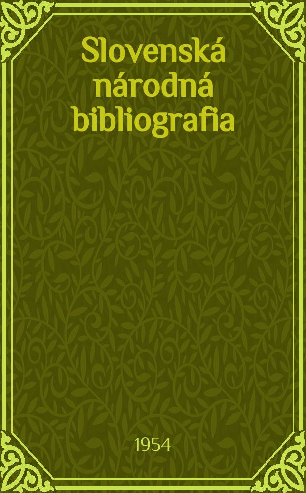 Slovenská národná bibliografia : [Doteraz] Bibliografický katalóg ČSSR. Roč.5 1954, č.87/100