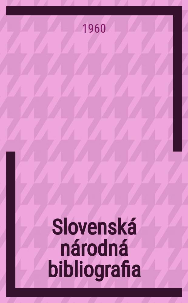Slovenská národná bibliografia : [Doteraz] Bibliografický katalóg ČSSR. Roč.11 1960, č.10