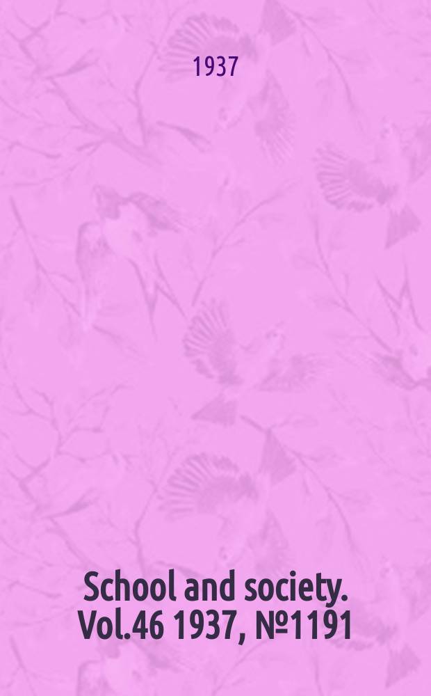 School and society. Vol.46 1937, №1191