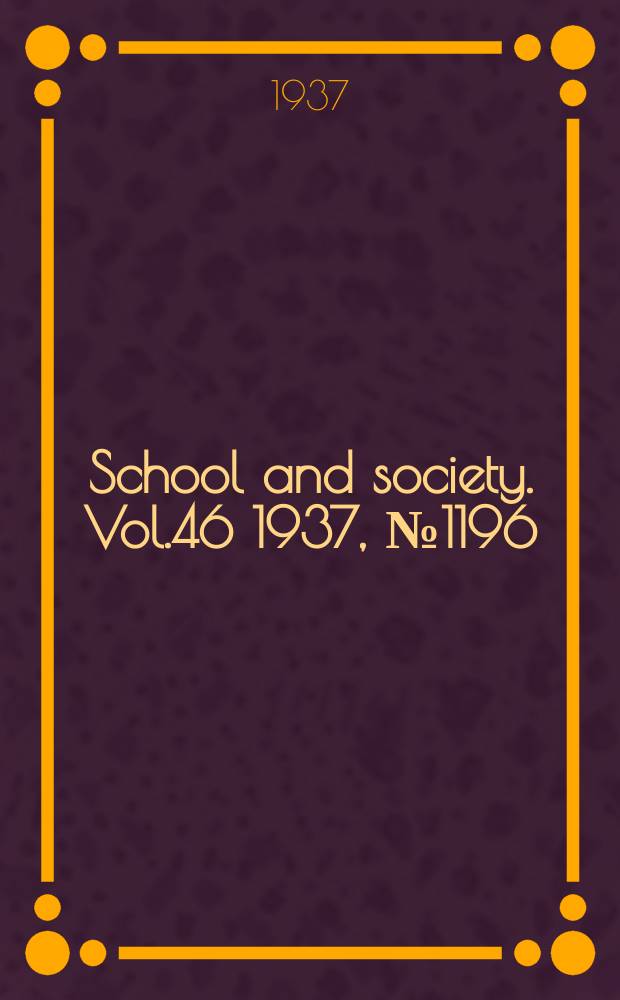School and society. Vol.46 1937, №1196