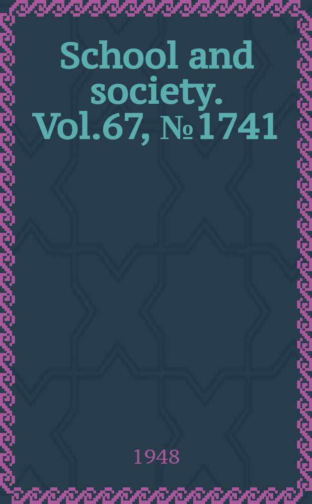 School and society. Vol.67, №1741