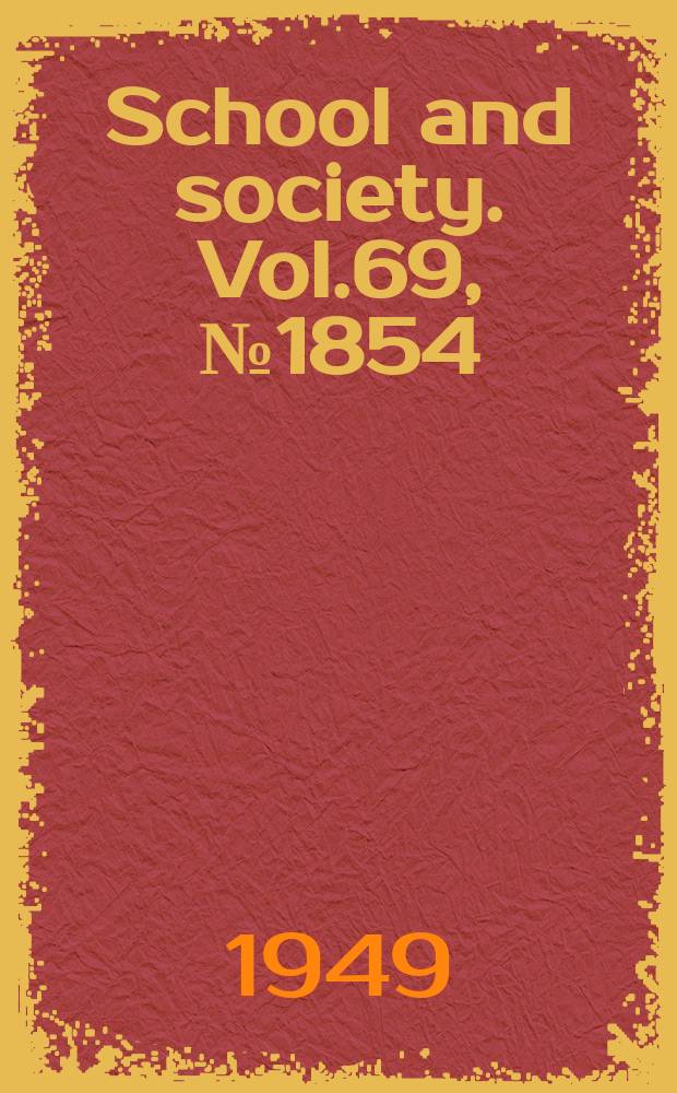 School and society. Vol.69, №1854