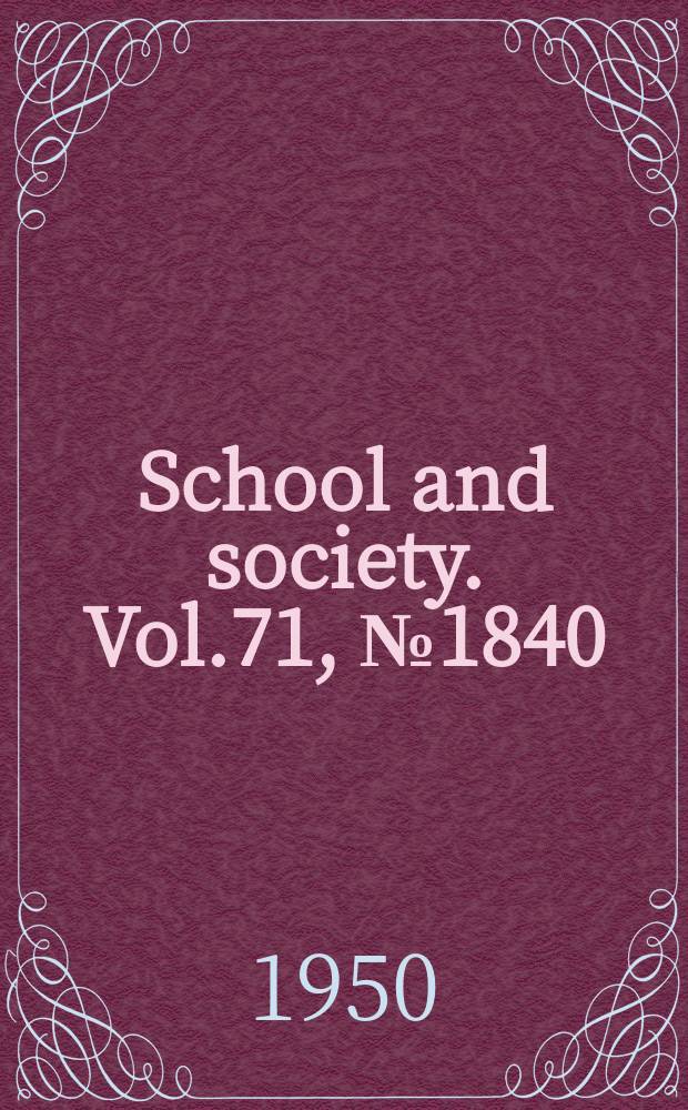 School and society. Vol.71, №1840