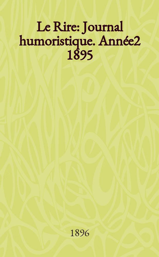 Le Rire : Journal humoristique. Année2 1895/1896, №77