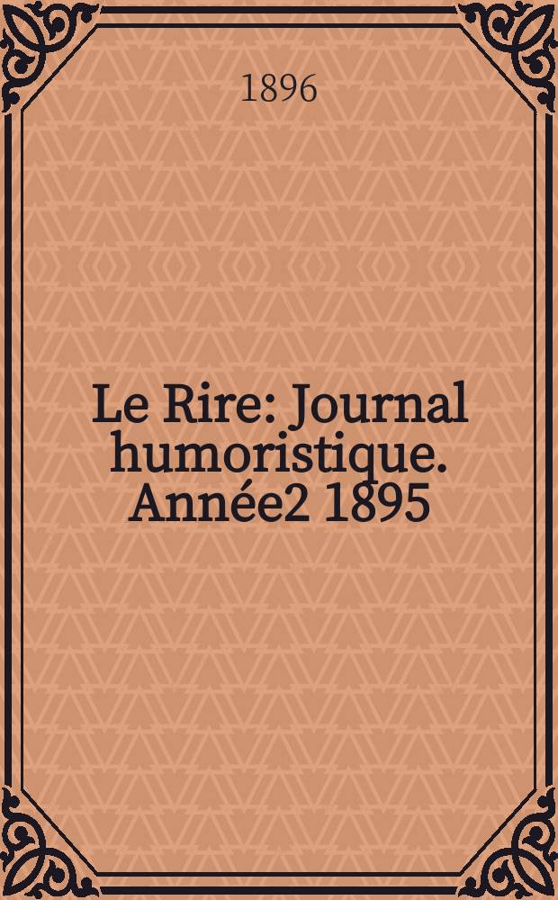 Le Rire : Journal humoristique. Année2 1895/1896, №79