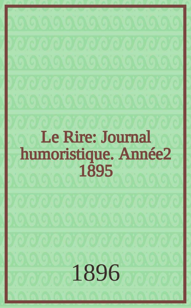 Le Rire : Journal humoristique. Année2 1895/1896, №82