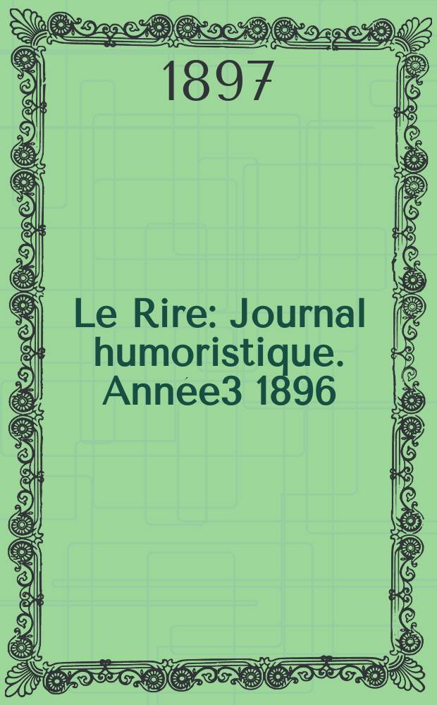 Le Rire : Journal humoristique. Année3 1896/1897, №151