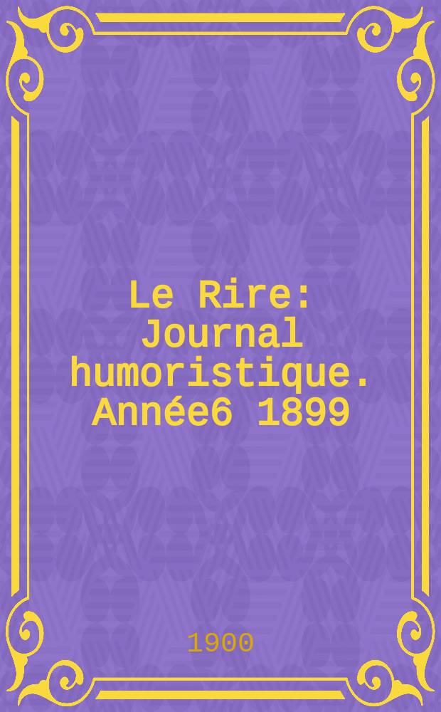 Le Rire : Journal humoristique. Année6 1899/1900, №278