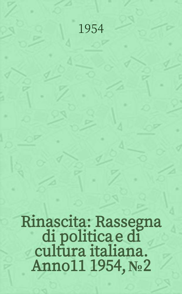 Rinascita : Rassegna di politica e di cultura italiana. Anno11 1954, №2