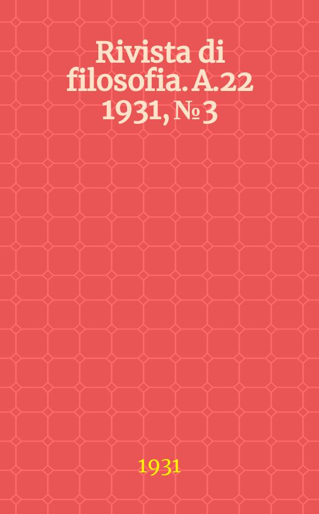 Rivista di filosofia. A.22 1931, №3