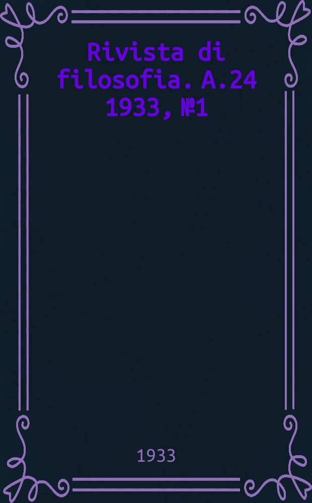 Rivista di filosofia. A.24 1933, №1