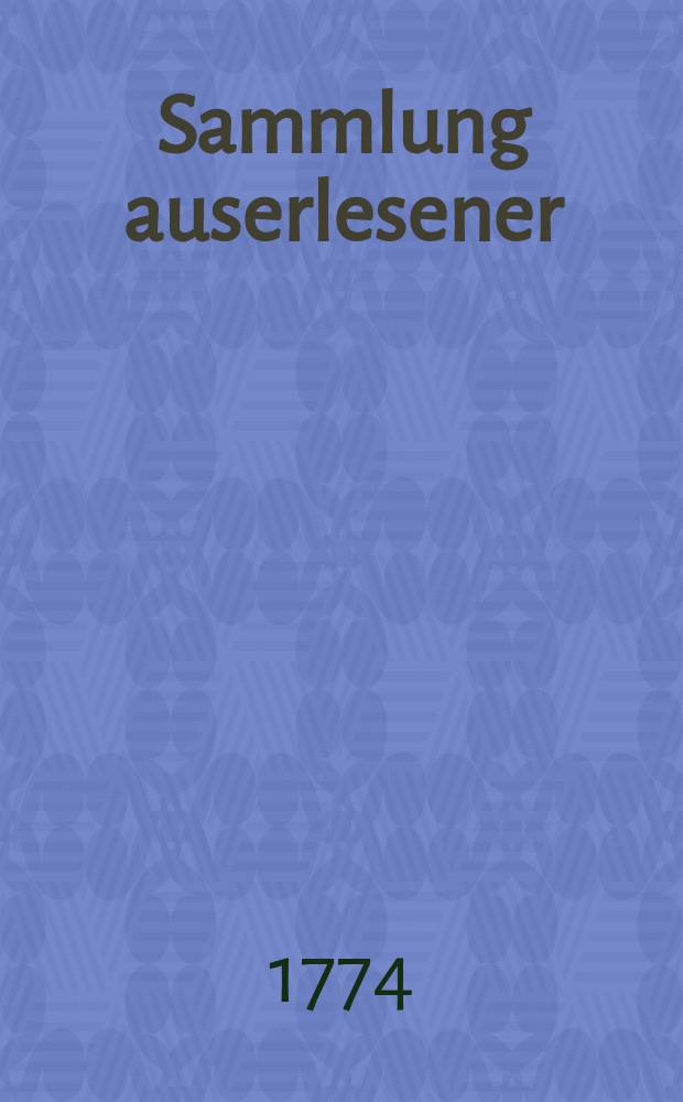 Sammlung auserlesener : Abhandlungen zum Gebrauche praktischer Aerzte. Bd.1, Stück3