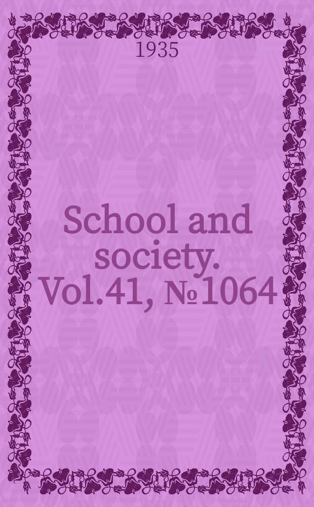 School and society. Vol.41, №1064