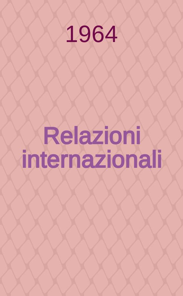Relazioni internazionali : Settimanale di politica estera. Anno28 1964, №6