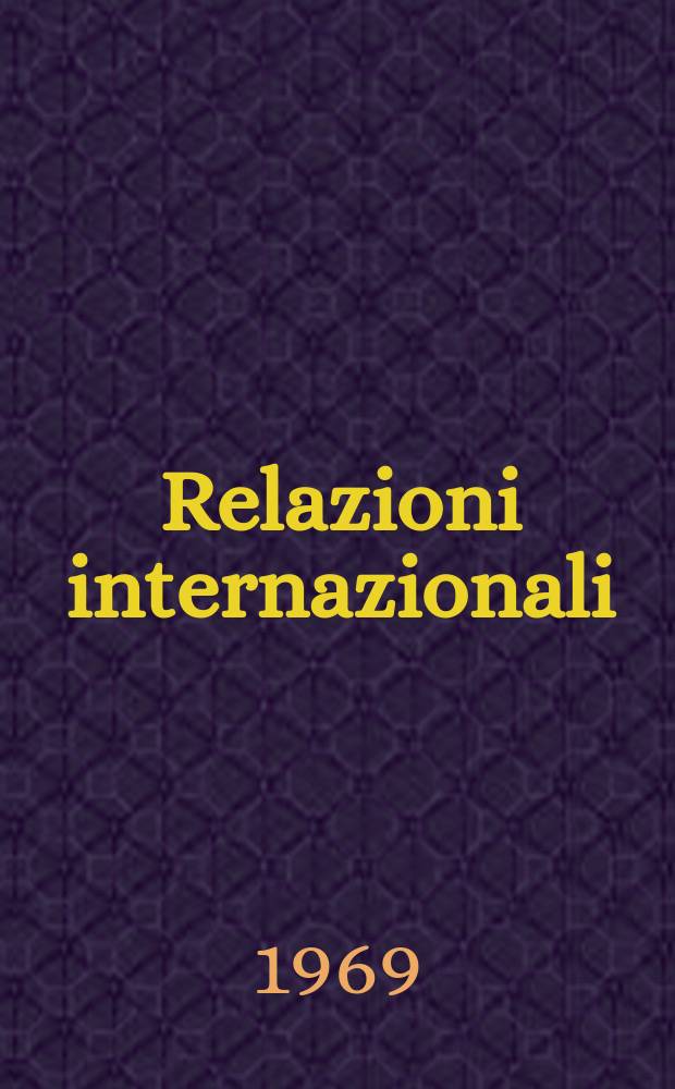 Relazioni internazionali : Settimanale di politica estera. Anno33 1969, №5