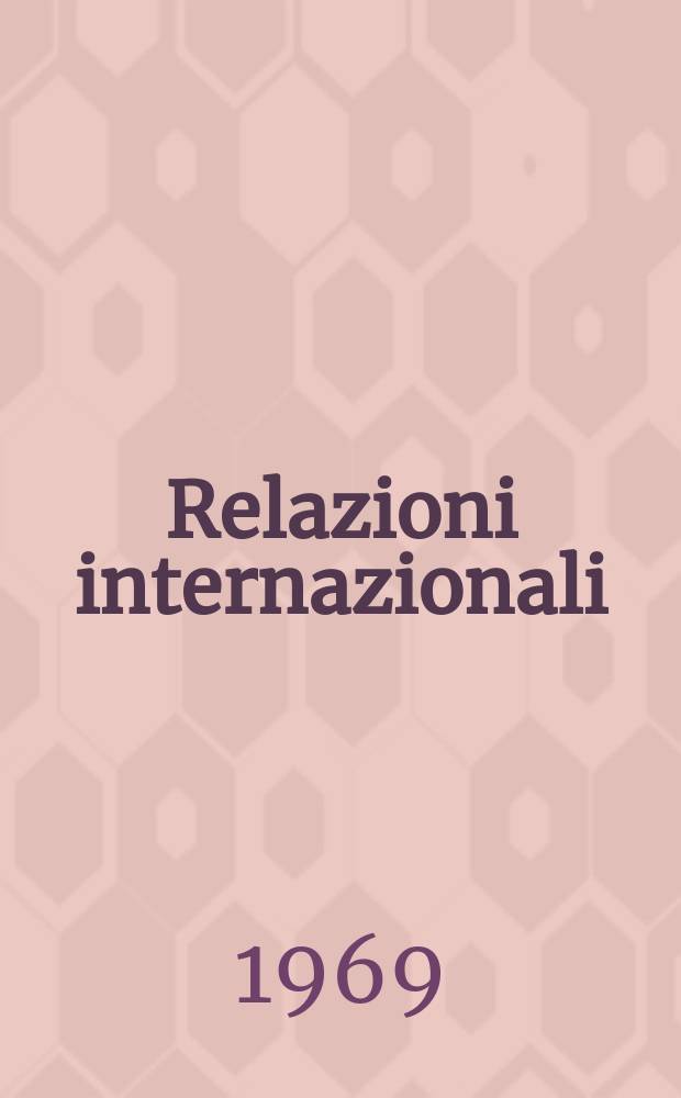 Relazioni internazionali : Settimanale di politica estera. Anno33 1969, №38