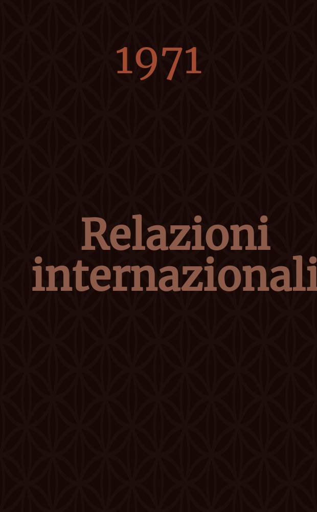 Relazioni internazionali : Settimanale di politica estera. Anno35 1971, Указатель