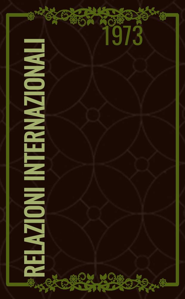 Relazioni internazionali : Settimanale di politica estera. Anno37 1973, №38