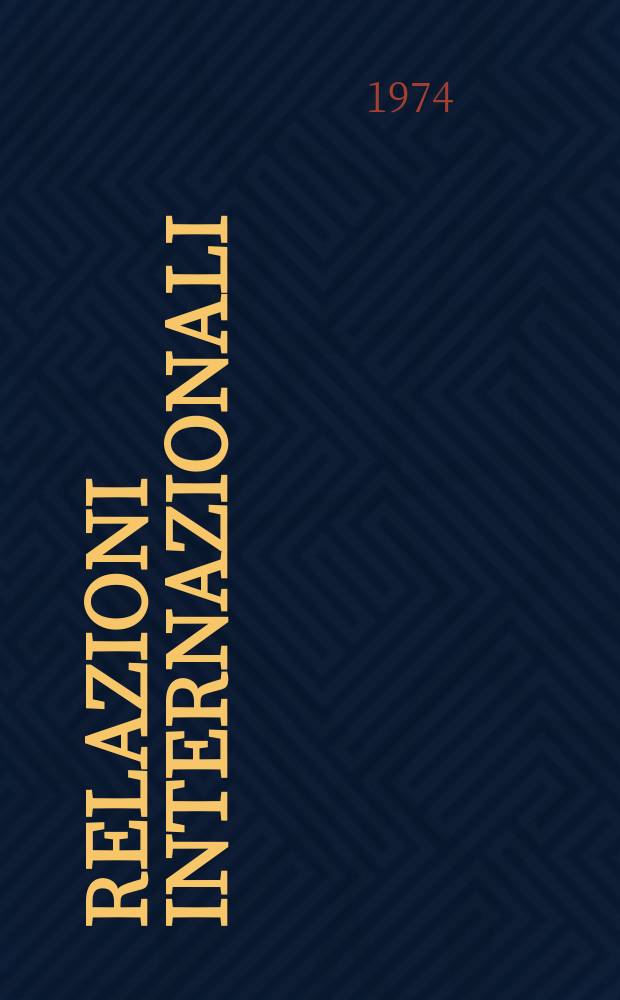 Relazioni internazionali : Settimanale di politica estera. Anno38 1974, №17