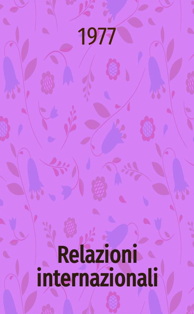 Relazioni internazionali : Settimanale di politica estera. A.41 1977, №31