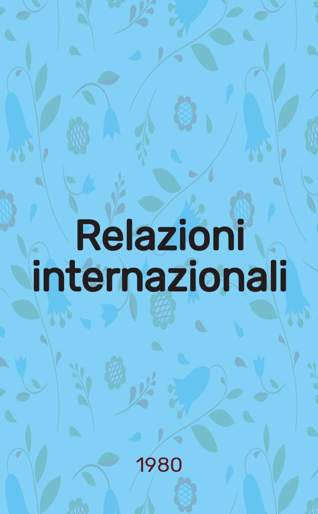 Relazioni internazionali : Settimanale di politica estera. A.44 1980, №43