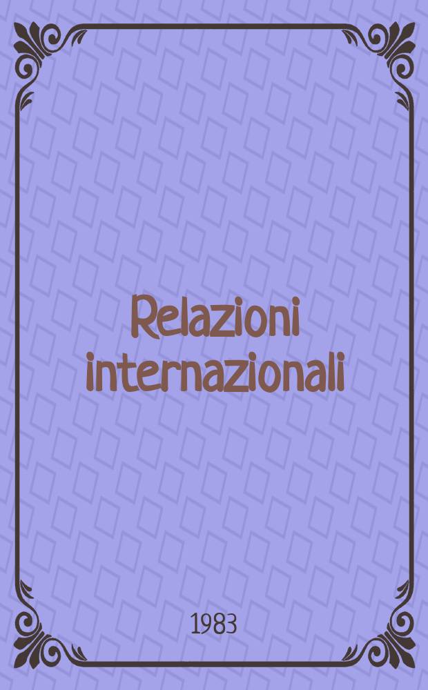 Relazioni internazionali : Settimanale di politica estera. A.47 1983, №28