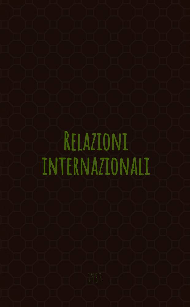 Relazioni internazionali : Settimanale di politica estera. A.47 1983, №40