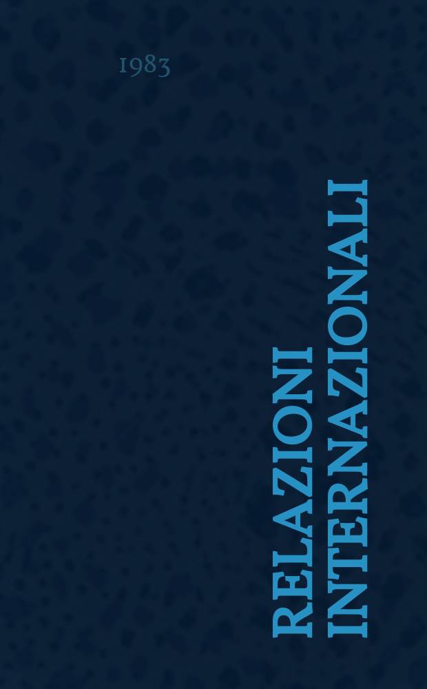 Relazioni internazionali : Settimanale di politica estera. A.47 1983, №46