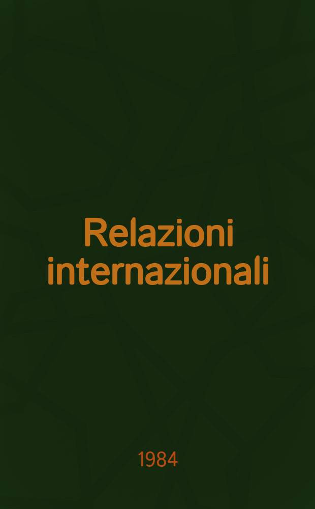 Relazioni internazionali : Settimanale di politica estera. A.48 1984, №8