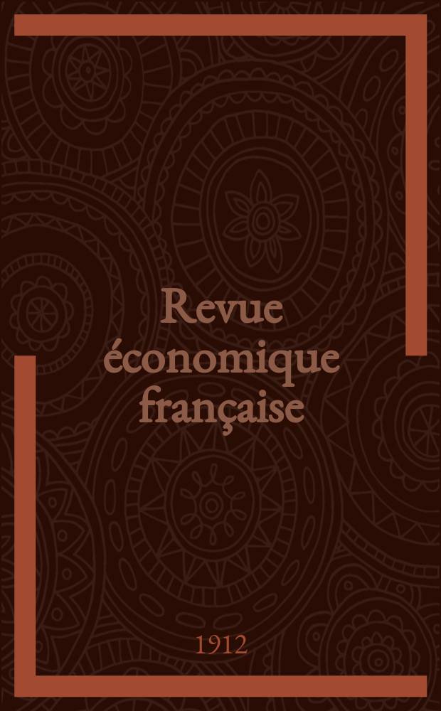 Revue économique française : Publiée par la Société de géographie commerciale et d'études économiques. T.34, №3