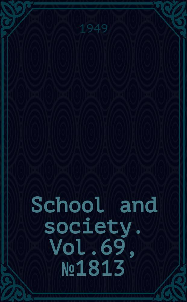 School and society. Vol.69, №1813