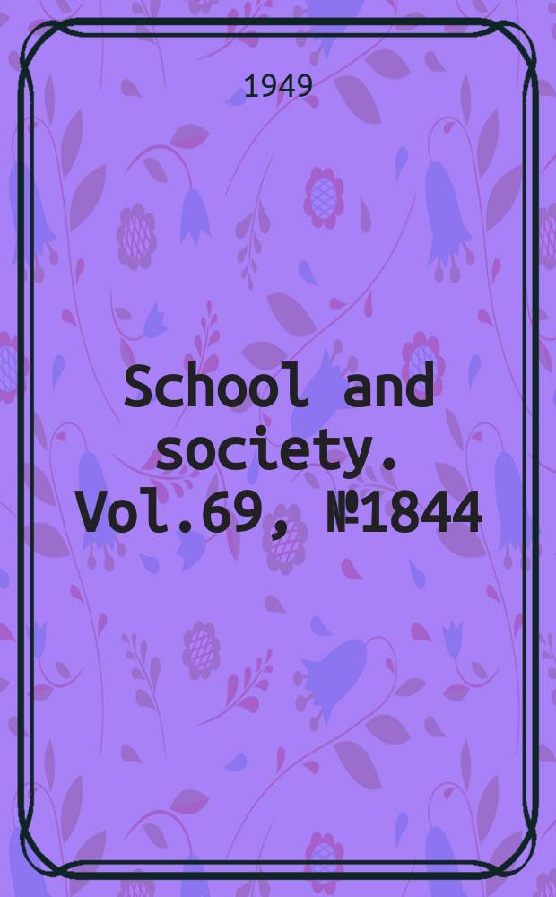 School and society. Vol.69, №1844