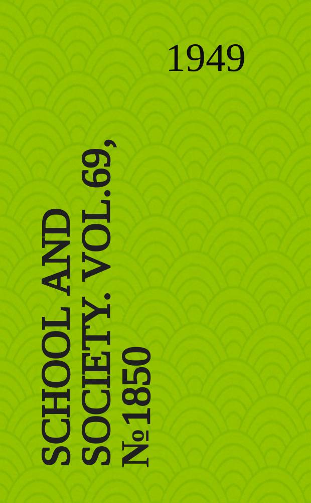 School and society. Vol.69, №1850