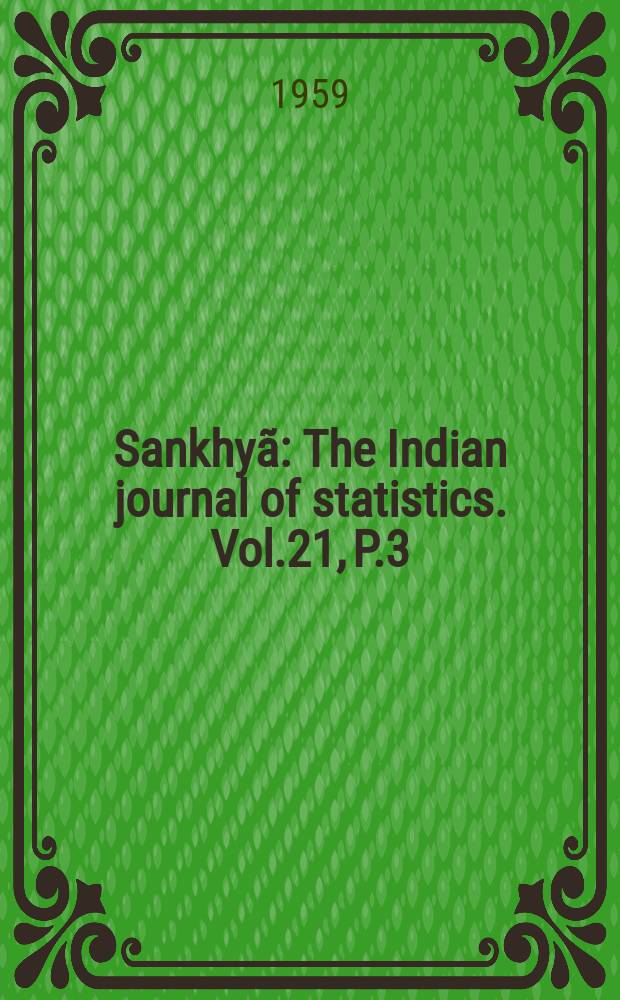 Sankhyã : The Indian journal of statistics. Vol.21, P.3/4