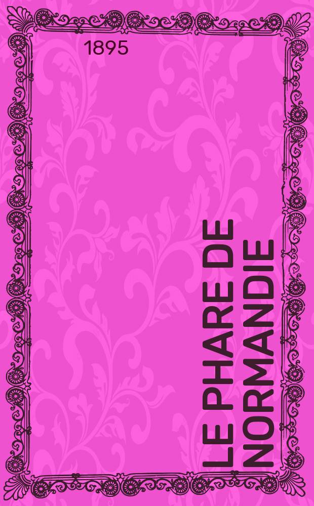Le Phare de Normandie : Revue d' &eacute;tudes psychologiques