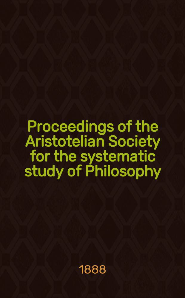 Proceedings of the Aristotelian Society for the systematic study of Philosophy