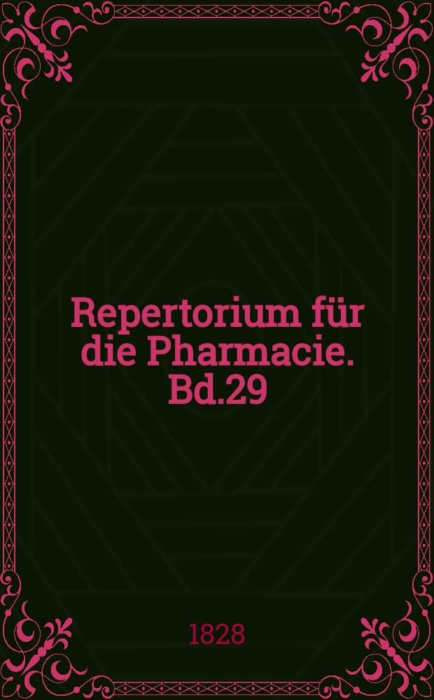 Repertorium f&uuml;r die Pharmacie. Bd.29
