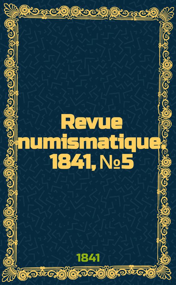Revue numismatique. 1841, №5