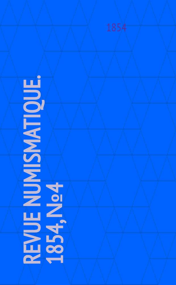 Revue numismatique. 1854, №4
