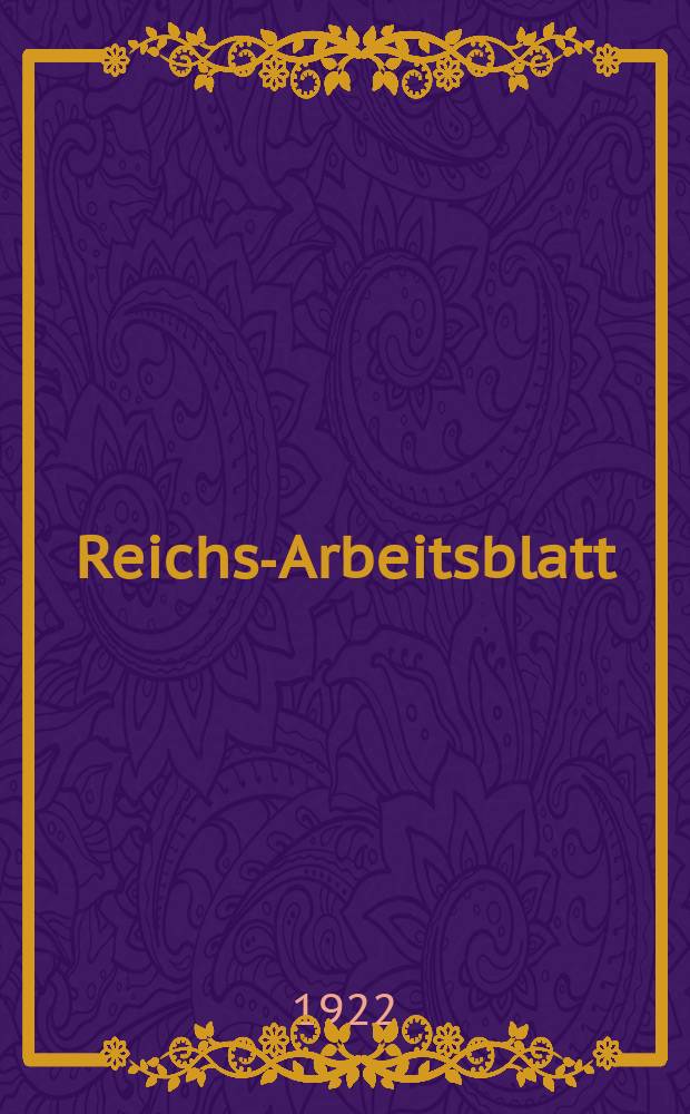 Reichs-Arbeitsblatt : Amtsblatt des Reicharbeitsministeriums und des Reichsamts für Arbeitsvermittlung. Jg.2 1922, №14