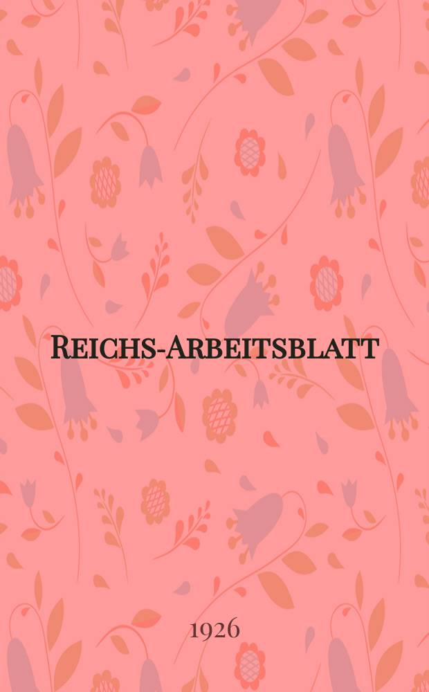 Reichs-Arbeitsblatt : Amtsblatt des Reicharbeitsministeriums und des Reichsamts für Arbeitsvermittlung. Jg.6 1926, №35
