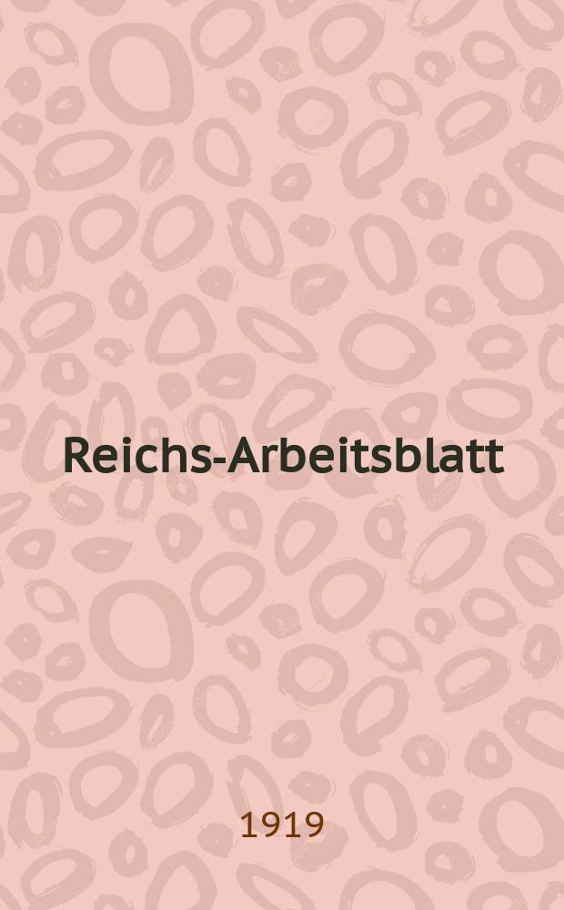 Reichs-Arbeitsblatt : Hrsg. vom Kaiserlichen statistischen amte. Jg.17 1919, №7