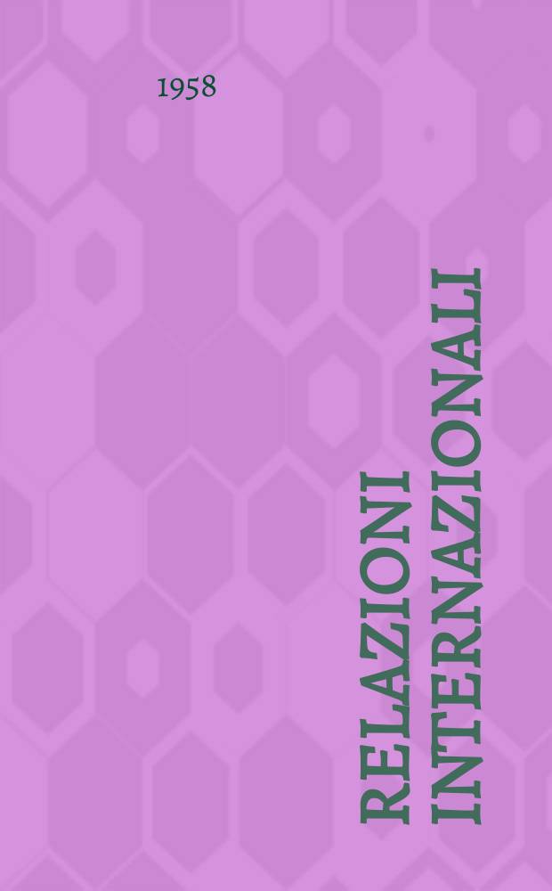 Relazioni internazionali : Settimanale di politica estera. Anno22 1958, №46