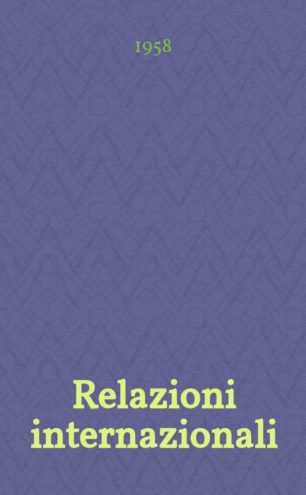 Relazioni internazionali : Settimanale di politica estera. Anno22 1958, №51