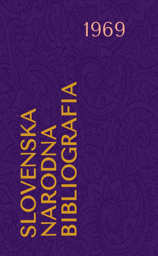 Slovenská národná bibliografia : [Doteraz] Bibliografický katalóg ČSSR. Roč.20 1969, č.10