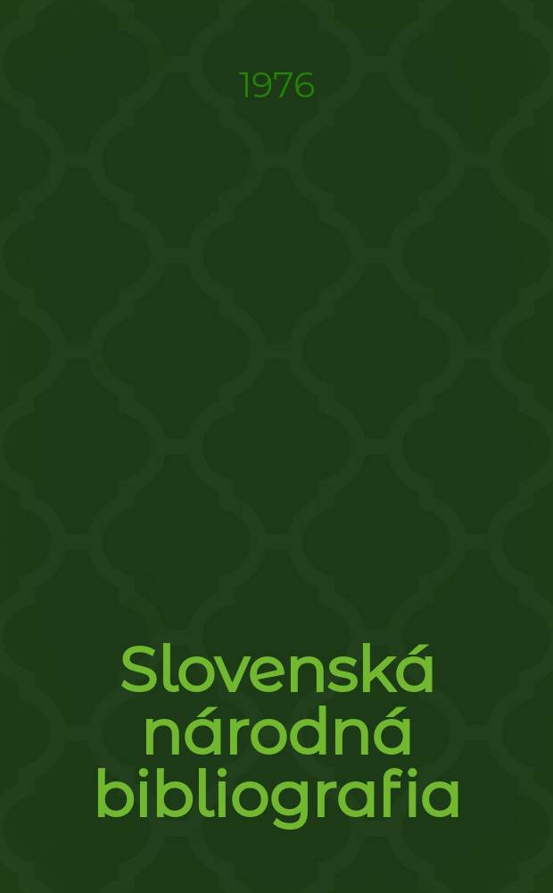 Slovenská národná bibliografia : [Doteraz] Bibliografický katalóg ČSSR. Roč.27 1976, Указатель