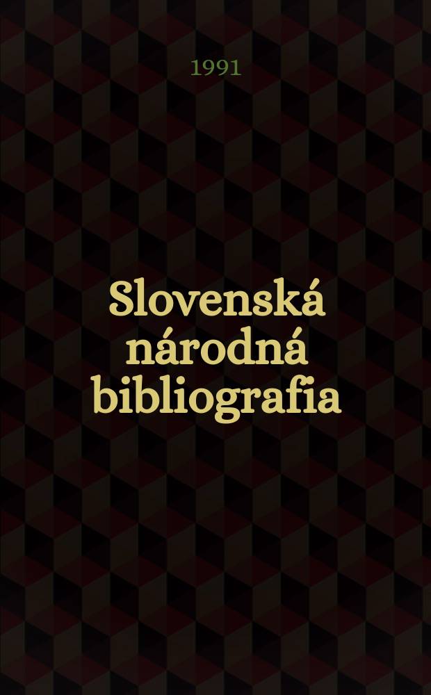 Slovenská národná bibliografia : [Doteraz] Bibliografický katalóg ČSSR. Roč.42 1991, č.7