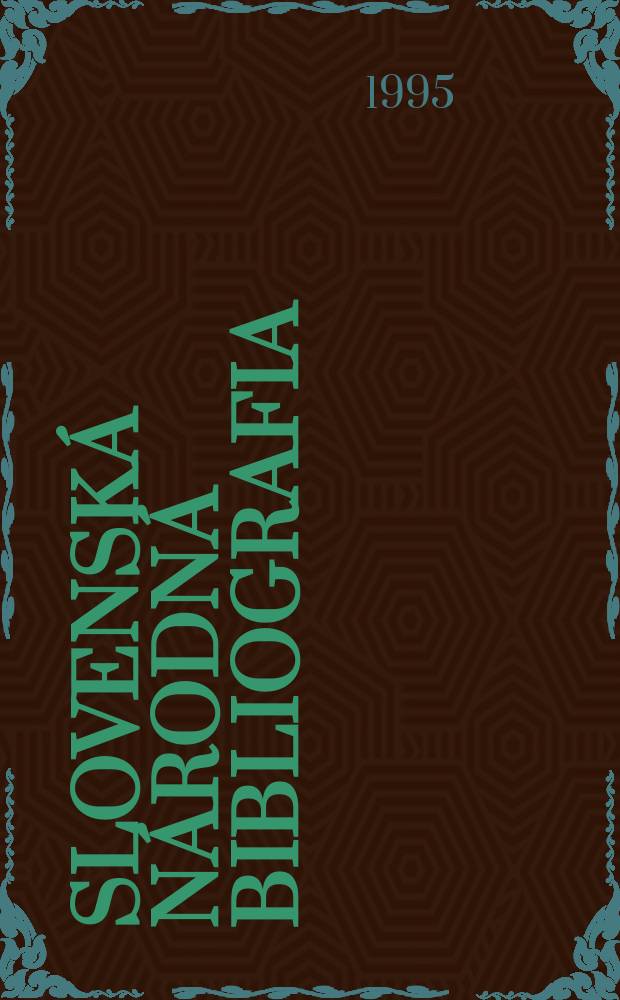 Slovenská národná bibliografia : [Doteraz] Bibliografický katalóg ČSSR. Roč.46 1995, č.11/12
