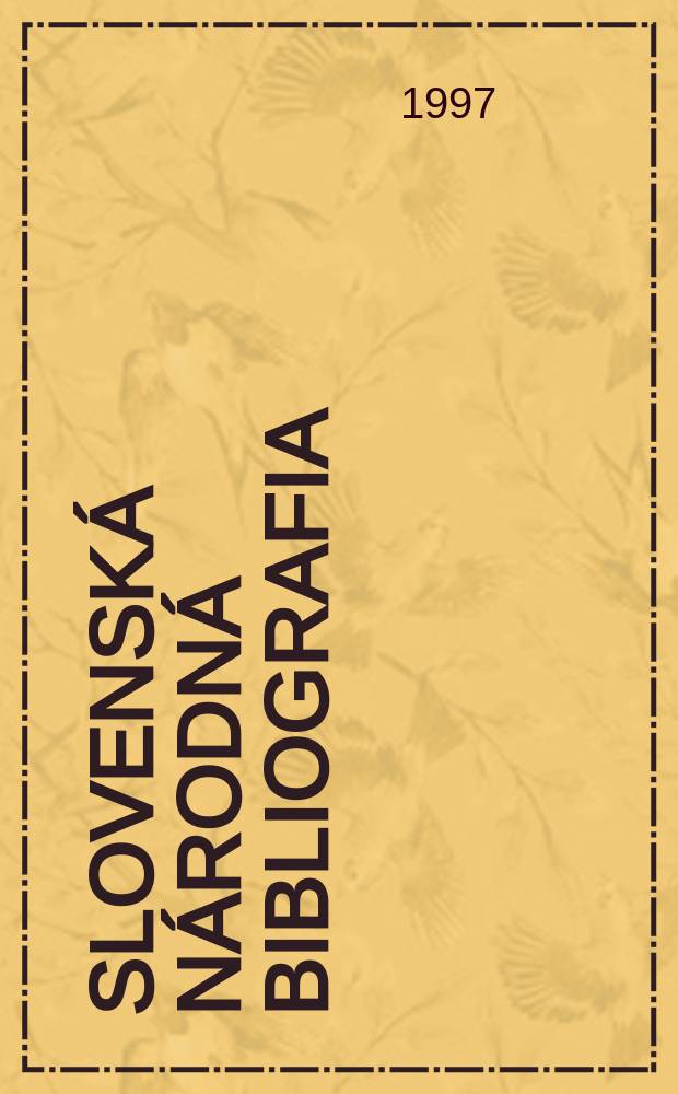 Slovenská národná bibliografia : [Doteraz] Bibliografický katalóg ČSSR. Roč.48 1997, č.12